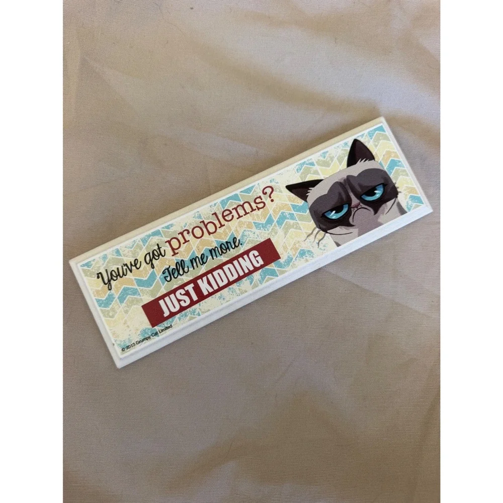 Grumpy Cat 2013 Sarcastic Desk Sign Wall Plaque You've Got Problems Just Kidding